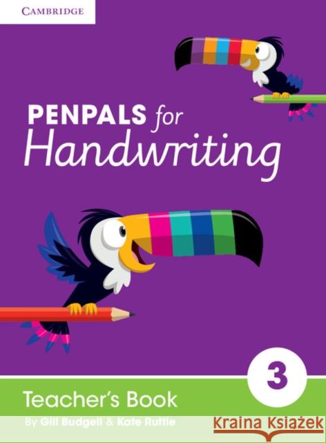 Penpals for Handwriting Year 3 Teacher's Book Kate Ruttle 9781845654863 Cambridge-Hitachi