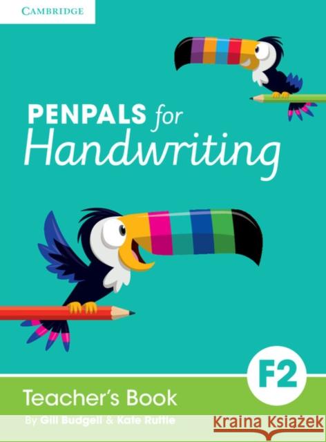 Penpals for Handwriting Foundation 2 Teacher's Book Gill Budgell Kate Ruttle  9781845655341 Cambridge-Hitachi