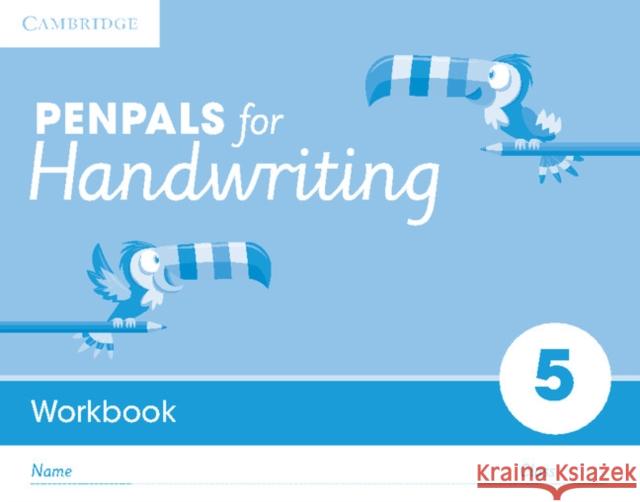 Penpals for Handwriting Year 5 Workbook (Pack of 10) Gill Budgell Kate Ruttle 9781845658618 Cambridge-Hitachi