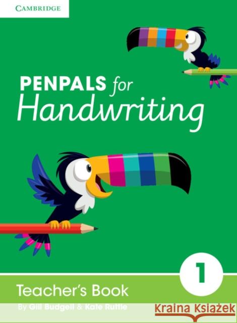 Penpals for Handwriting Year 1 Teacher's Book Gill Budgell, Kate Ruttle 9781845659844 Cambridge-Hitachi