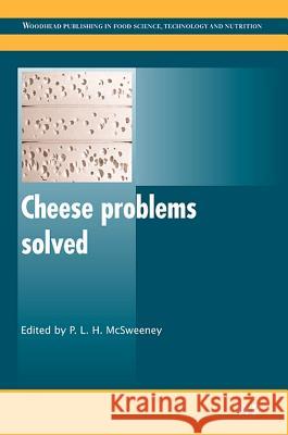 Cheese Problems Solved P. L. H. McSweeney 9781845690601 Woodhead Publishing