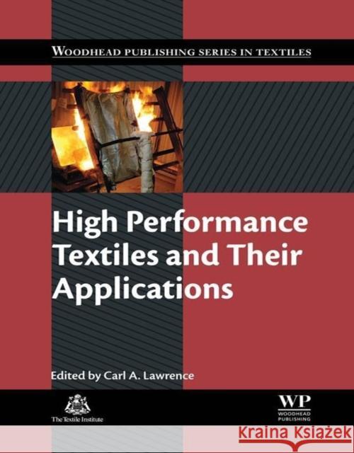 High Performance Textiles and Their Applications C Lawrence 9781845691806 Elsevier Science & Technology