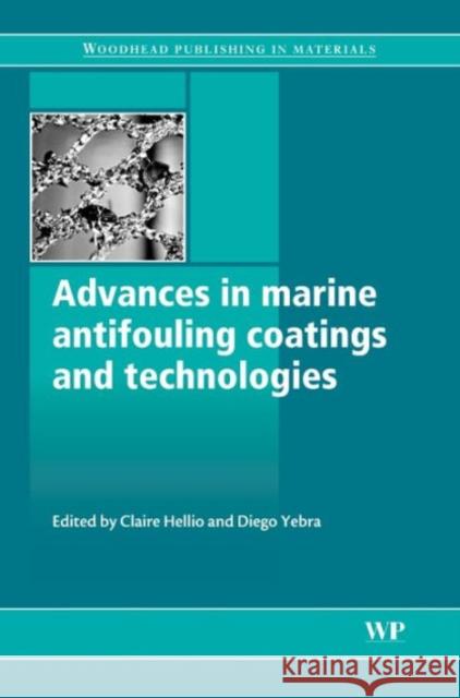 Advances in Marine Antifouling Coatings and Technologies  9781845693862 Woodhead Publishing Ltd