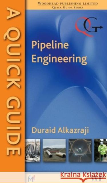 A Quick Guide to Pipeline Engineering  9781845694906 Woodhead Publishing,