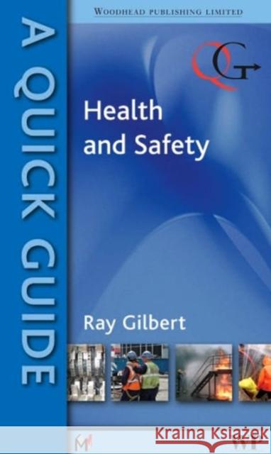 A Quick Guide to Health and Safety  9781845694999 Woodhead Publishing,