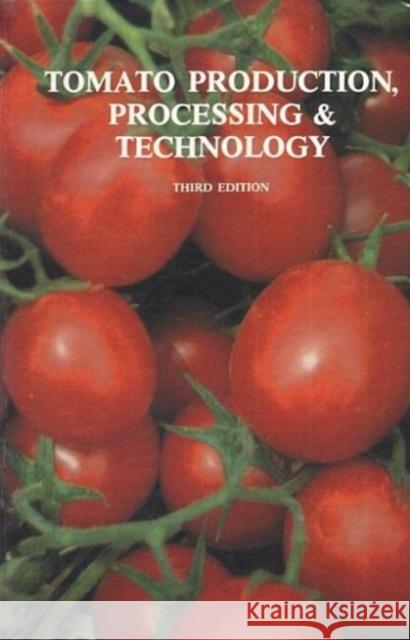 Tomato Production, Processing & Technology Gould, Wa 9781845695996