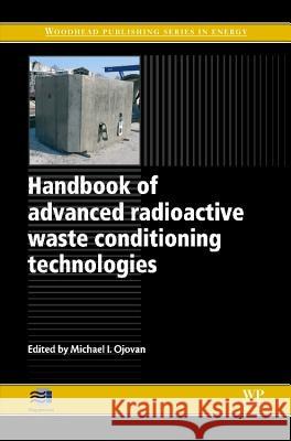 Handbook of Advanced Radioactive Waste Conditioning Technologies  9781845696269 Woodhead Publishing,