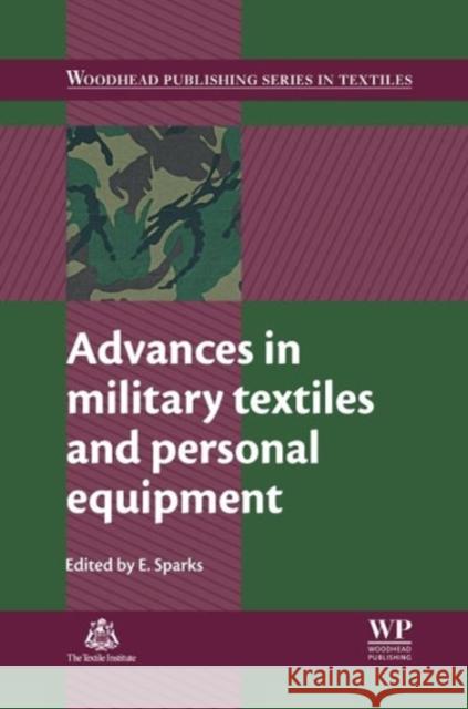 Advances in Military Textiles and Personal Equipment  9781845696993 Woodhead Publishing