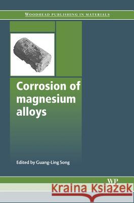 Corrosion of Magnesium Alloys  9781845697082 Woodhead Publishing,