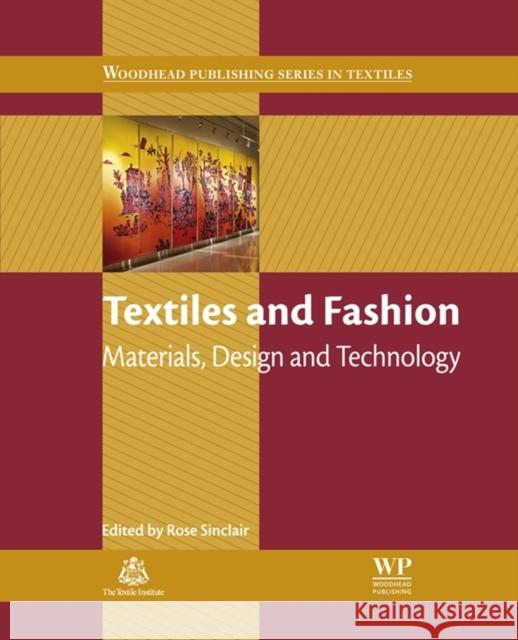 Textiles and Fashion: Materials, Design and Technology R Sinclair 9781845699314