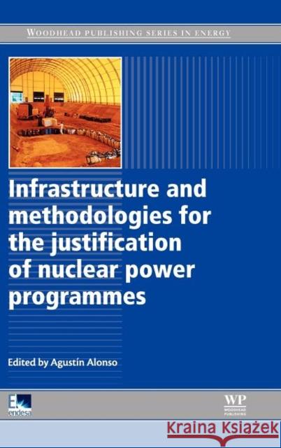 Infrastructure and Methodologies for the Justification of Nuclear Power Programmes  9781845699734 Woodhead Publishing