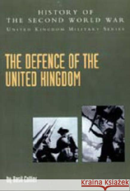 The Defence of the United Kingdom: Official Campaign History J. R. M. Butler 9781845740559 Naval & Military Press Ltd