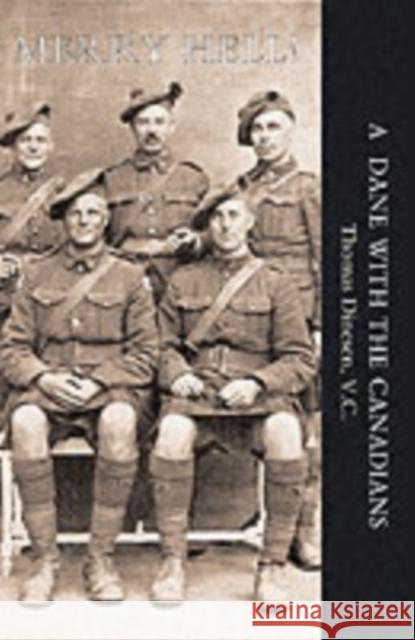 Merry Hell! a Dane with the Canadians: 2004 Thomas Dinesen 9781845740962 Naval & Military Press Ltd