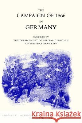 The Campaign of 1866 in Germany: Prussian Official History Von Wright, M. Henry Hozier 9781845741815 Naval & Military Press Ltd