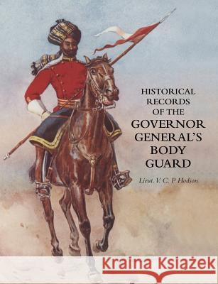 Historical Record of the Governor-General's Body Guard HODSON, LIEUT. 9781845749590