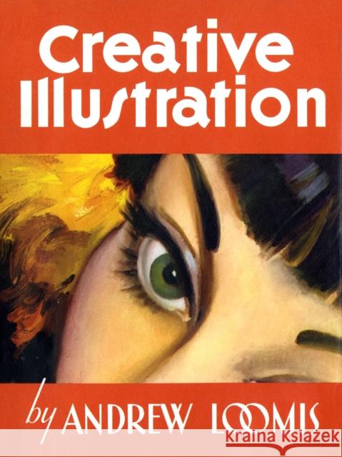 Creative Illustration Andrew Loomis 9781845769284 Titan Books Ltd