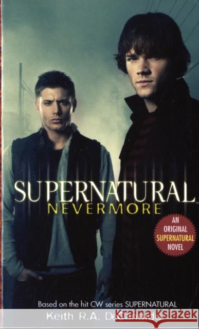 Supernatural - Nevermore Keith R. A. Decandido 9781845769451 Titan Books Ltd