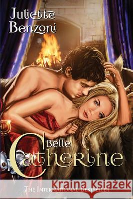 Catherine: Belle Catherine Juliette Benzoni 9781845831233 Telos Publishing Ltd