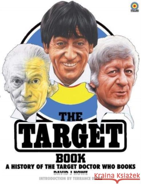 The Target Book: A History of the Target Doctor Who Books David Howe 9781845831844 Telos Publishing Ltd