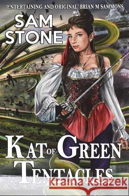 Kat of Green Tentacles Sam Stone 9781845839253 Telos Publishing Ltd