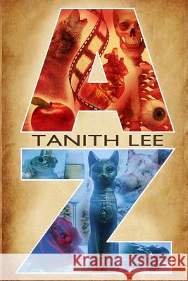 Tanith Lee A to Z Tanith Lee 9781845839765 Telos Publishing Ltd