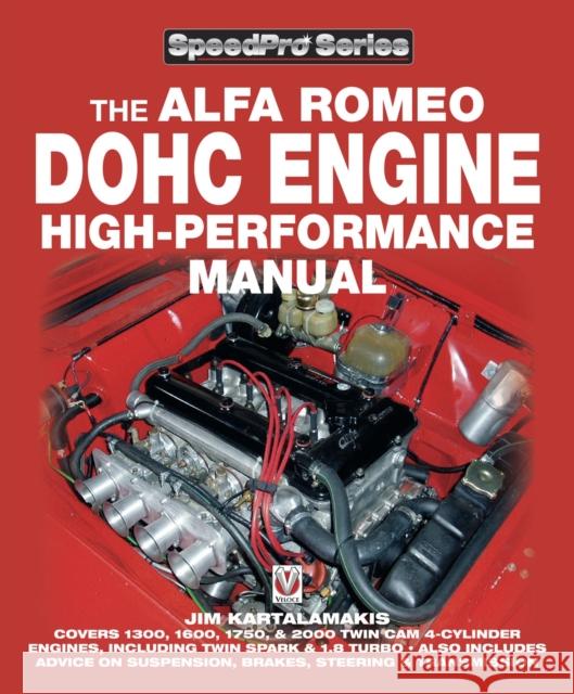 Alfa Romeo DOHC High-performance Manual Jim Kartalamakis 9781845840198 Veloce Publishing