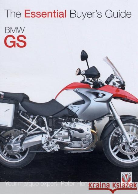 BMW GS: The Essential Buyer's Guide Henshaw, Peter 9781845841355 Veloce Publishing