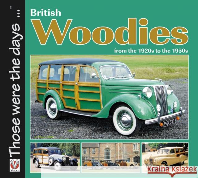 British Woodies from the 1920s to the 1950s Colin Peck 9781845841690