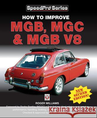 How to Improve MGB, MGC and MGB V8 Roger Williams 9781845841874 Veloce Publishing Ltd