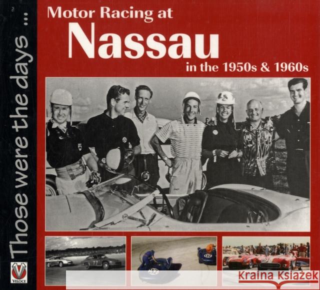 Motor Racing at Nassau in the 1950s and 1960s Terry O'Neil 9781845841980 Veloce Publishing Ltd