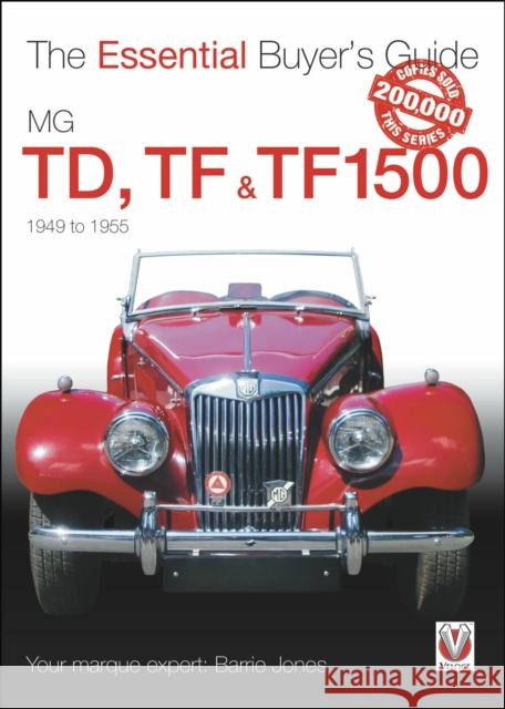 MG Td, TF & Tf1500: 1949-1955 Jones, Barrie 9781845843526 0