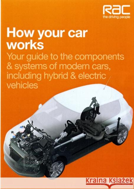 How Your Car Works: Your Guide to the Components & Systems of Modern Cars, Including Hybrid & Electric Vehicles Arvid Linde 9781845843908