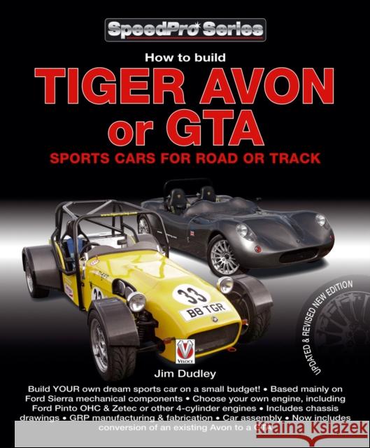 How to Build Tiger Avon or GTA Sports Cars for Road or Track: Updated and Revised New Edition Dudley, Jim 9781845844332