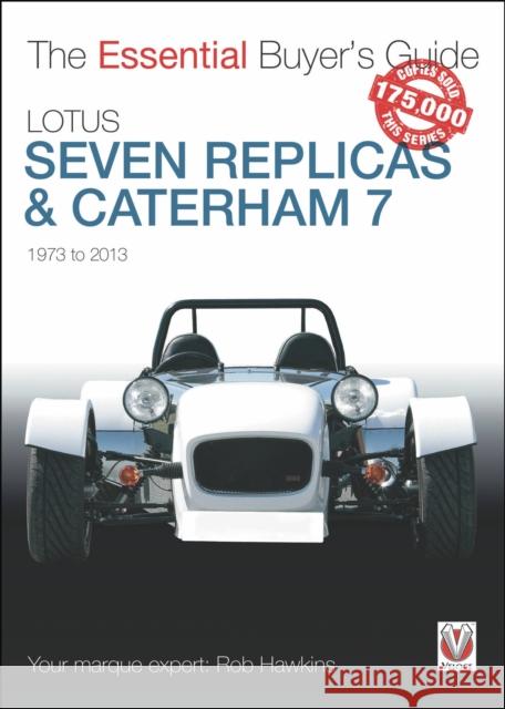 The Essential Buyers Guide Lotus Seven Replicas and Caterham Rob Hawkins 9781845844868 0