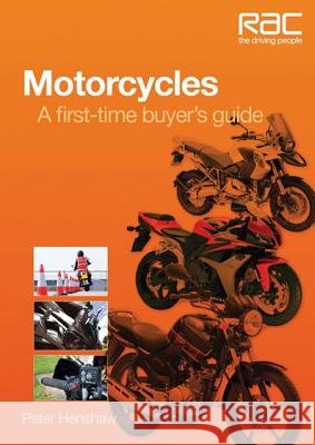 Motorcycles: A First-time Buyer's Guide Peter Henshaw 9781845844950 Veloce Publishing Ltd