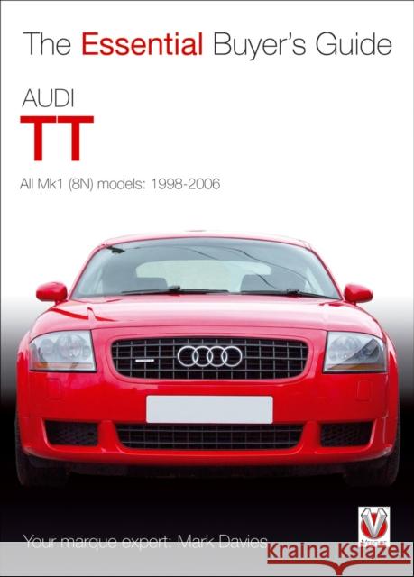 Audi Tt: All Mk1 (8n) Models: 1998-2006 Mark Davies 9781845846145