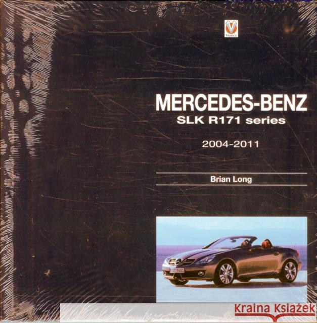 Mercedes-Benz Slk: – R171 Series 2004-2011 Brian Long 9781845846534 David & Charles