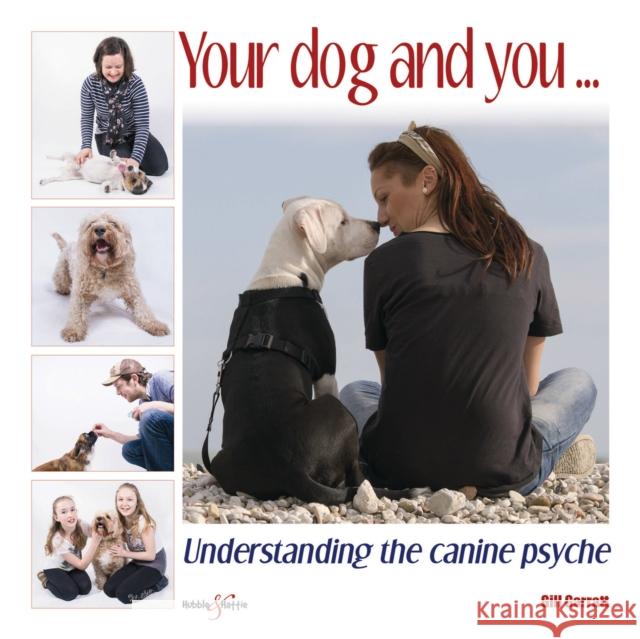 Your Dog and You: Understanding the Canine Psyche Tom Walters 9781845847388 David & Charles