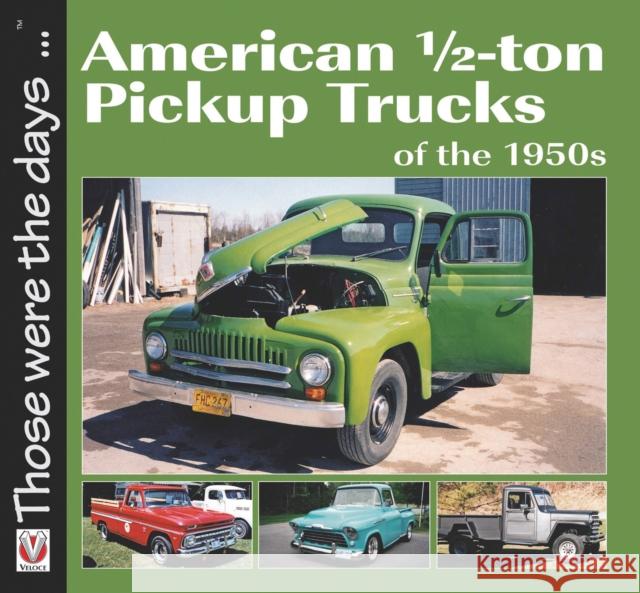 American 1/2-Ton Pickup Trucks of the 1950s Norm Mort 9781845848026