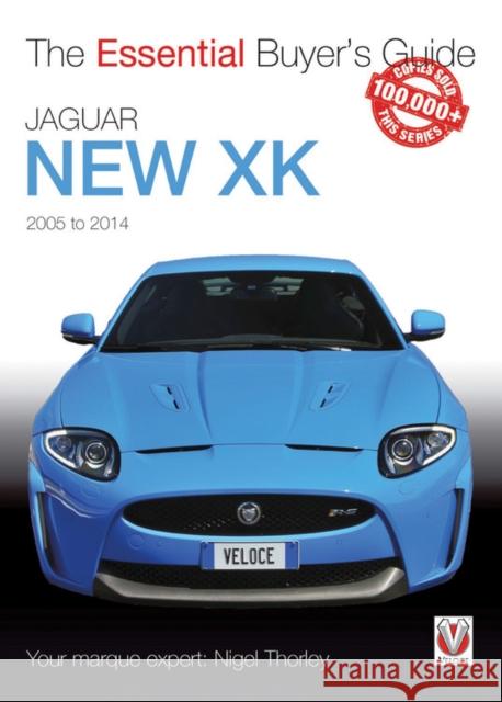 Jaguar New Xk 2005 to 2014 Nigel Thorley 9781845848064