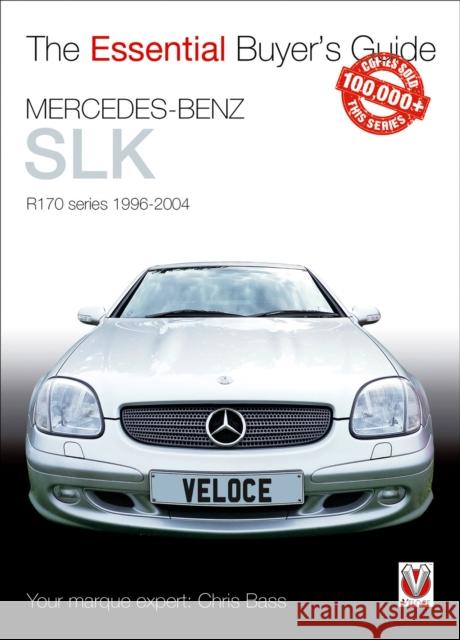 Mercedes-Benz Slk: R170 Series 1996-2004 Chris Bass 9781845848088 David & Charles