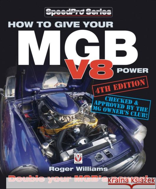 How to Give Your Mgb V8 Power - Fourth Edition Roger Williams 9781845848330