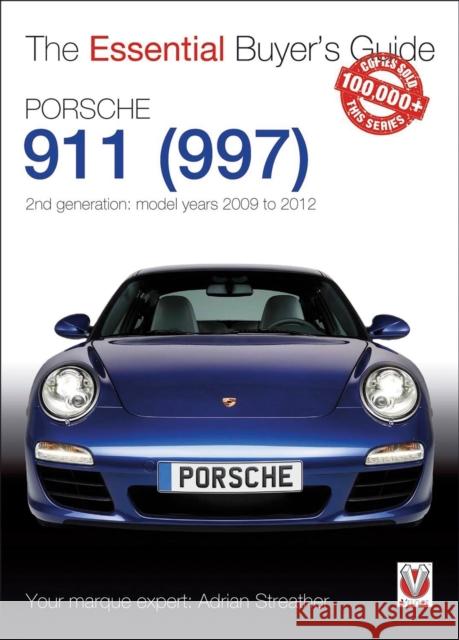 Porsche 911 (997) - Second Generation Models 2009 to 2012 Adrian Streather 9781845848668 Veloce Publishing