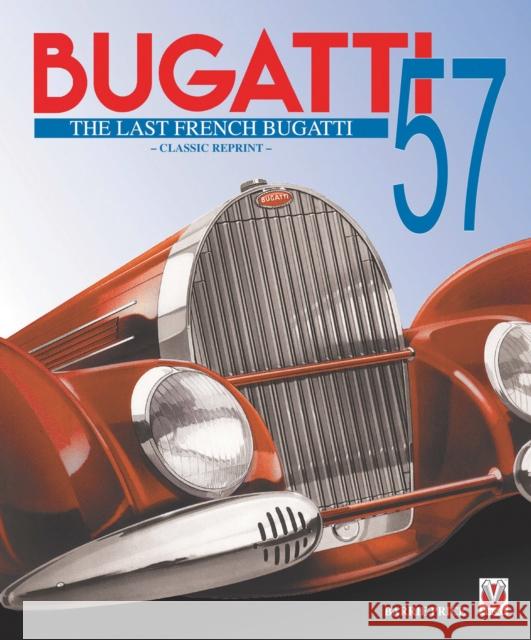 Bugatti 57 – the Last French Bugatti Barrie Price 9781845848712 David & Charles