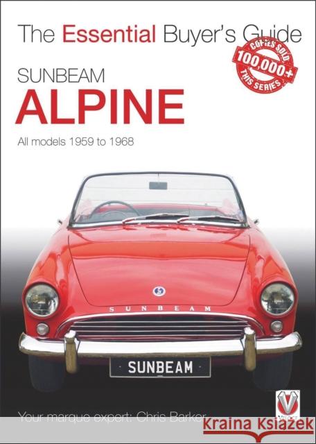 Sunbeam Alpine - All Models 1959 to 1968 Chris Barker 9781845849252