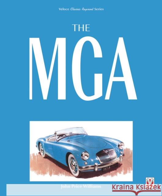 The MGA John Price Williams 9781845849627 Veloce Publishing