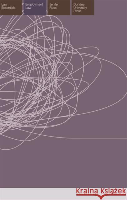 Employment Law Essentials Jenifer Ross 9781845860585 Dundee University Press Ltd