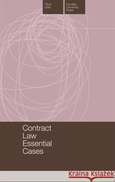 Contract Law Casebook T. Little 9781845861261 Dundee University Press Ltd