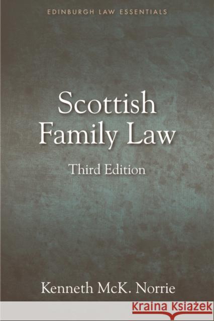 Scottish Family Law: A Clear and Concise Introductory Guide for Students of Family Law in Scotland Kenneth McK. Norrie 9781845861537