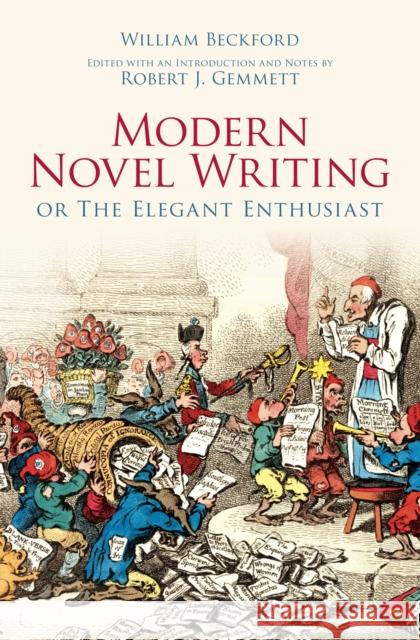 Modern Novel Writing: Or the Elegant Enthusiast Beckford, William 9781845886080